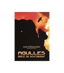 Guia d'escalada AGULLES - Regió de Montserrat